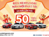 Ưu đãi lên tới 50 triệu đồng khi mua xe Hyundai trong tháng 2
